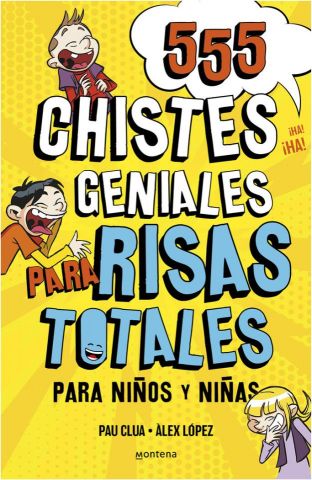 555 CHISTES GENIALES PARA RISAS TOTALES (MONTENA)