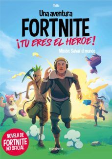 MISIÓN: SALVAR AL MUNDO. UNA AVENTURA FORTNITE