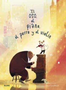 EL OSO, EL PIANO, EL PERRO Y EL VIOLÍN (BLUME)