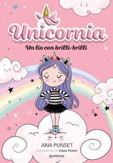 UNICORNIA 1. UN LÍO CON BRILLI-BRILLI (MONTENA)