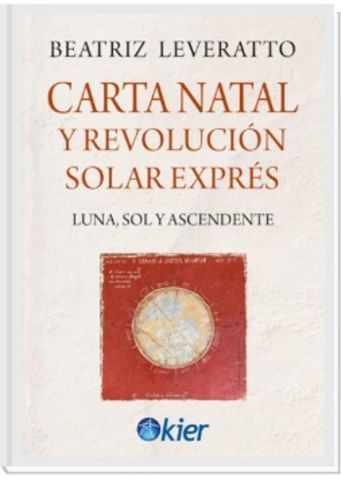 CARTA NATAL Y REVOLUCIÓN SOLAR EXPRÉS (KIER)