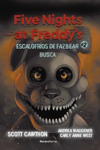 FIVE NIGHTS AT FREDDY'S. ESCALOFRÍOS DE FAZBEAR 2