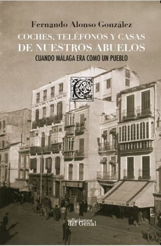 COCHES, TELÉFONOS Y CASAS DE NUESTROS ABUELOS (GENAL)