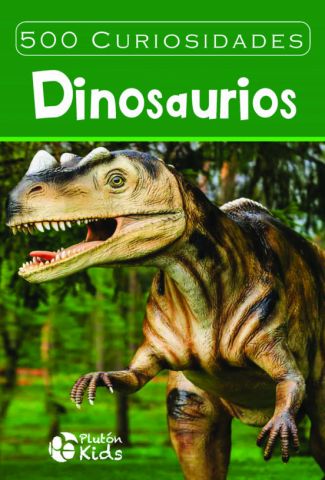 500 CURIOSIDADES. DINOSAURIOS (PLUTÓN KIDS)