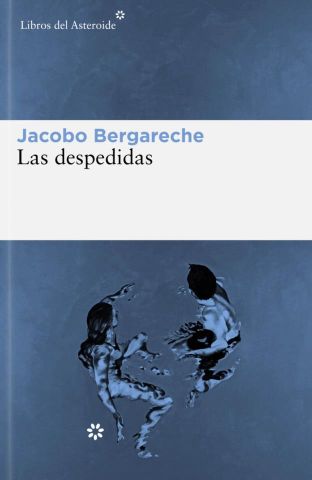 LAS DESPEDIDAS (LIBROS DEL ASTEROIDE)