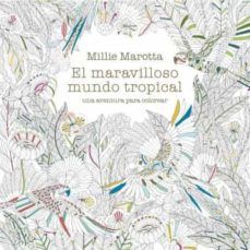 EL MARAVILLOSO MUNDO TROPICAL (BLUME)