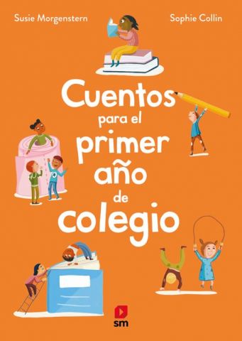 CUENTOS PARA EL PRIMER AÑO DE COLEGIO (SM)