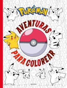 POKEMON. AVENTURAS PARA COLOREAR (MONTENA)