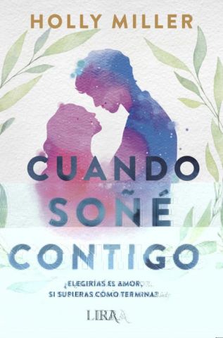 CUANDO SOÑÉ CONTIGO (LIRA EDICIONES)