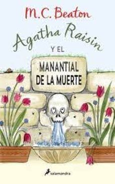 AGATHA RAISIN Y EL MANANTIAL DE LA MUERTE (SALAMANDRA)