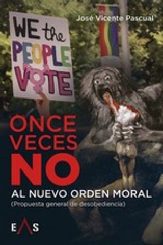 ONCE VECES NO AL NUEVO ORDEN MORAL (EAS EDITORIAL)