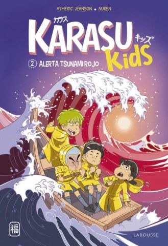 KARASU KIDS 2. ALERTA TSUNAMI ROJO (LAROUSSE)