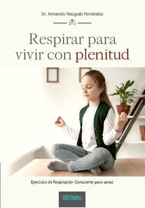 RESPIRAR PARA VIVIR CON PLENITUD (GENAL)