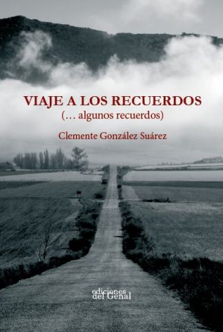 VIAJE A LOS RECUERDOS (... ALGUNOS RECUERDOS) (GENAL)