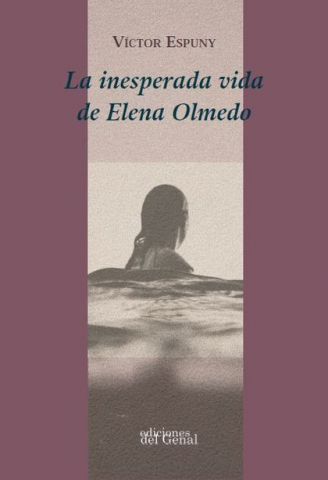 LA INESPERADA VIDA DE ELENA OLMEDO (GENAL)