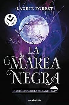 LA MAREA NEGRA (LAS CRÓNICAS DE LA BRUJA NEGRA IV (ROCA BOLSILLO)