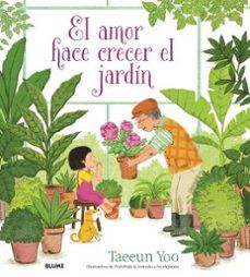 EL AMOR HACE CRECER EL JARDÍN (BLUME)