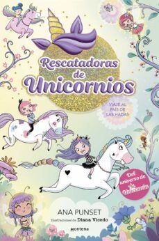 RESCATADORAS DE UNICORNIOS 2. VIAJE AL PAIS DE LAS HADAS (MONTENA)