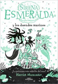 SIRENA ESMERALDA 2 Y LOS DUENDES MARINOS (ALFAGUARA)