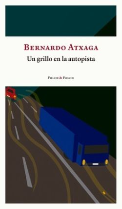 UN GRILLO EN LA AUTOPISTA (FOLCH & FOLCH)