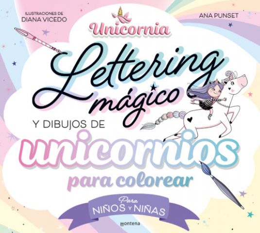 LETTERING MÁGICO Y DIBUJOS DE UNICORNIOS PARA COLOREAR (MONTENA)