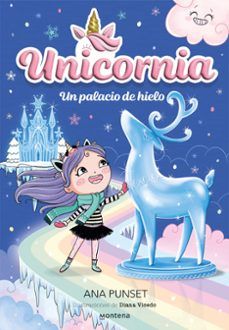 UNICORNIA 7. UN PALACIO DE HIELO (MONTENA)