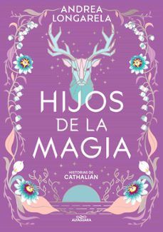 HIJOS DE LA MAGIA. HISTORIAS DE CATHALIAN 2 (ALFAGUARA)