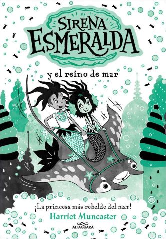 SIRENA ESMERALDA 4. EL REINO DEL MAR (ALFAGUARA)