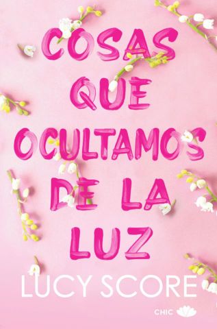 COSAS QUE OCULTAMOS DE LA LUZ (CHIC EDITORIAL)