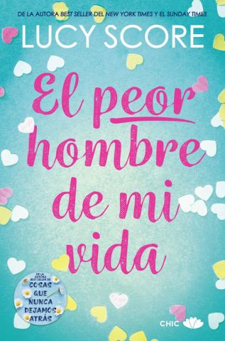 EL PEOR HOMBRE DE MI VIDA (CHIC)