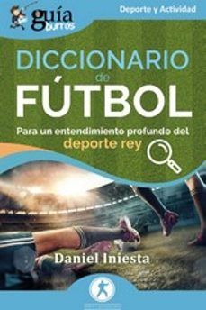 GUÍABURROS. DICCIONARIO DE FÚTBOL (EDITATUM)