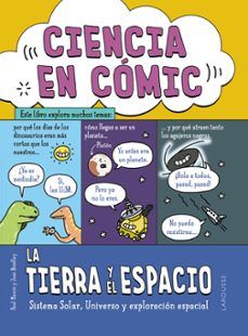 CIENCIA EN CÓMIC. LA TIERRA Y EL ESPACIO (LAROUSSE)