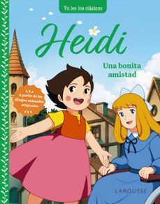 HEIDI. UNA BONITA AMISTAD (LAROUSSE)