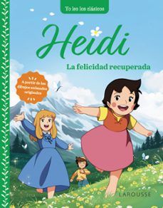 HEIDI. LA FELICIDAD RECUPERADA (LAROUSSE)