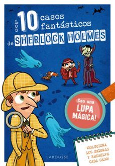 LOS 10 CASOS FANTÁSTICOS DE SHERLOCK HOLMES (LAROUSSE)