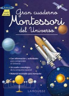 GRAN CUADERNO MONTESSORI DEL UNIVERSO (LAROUSSE)