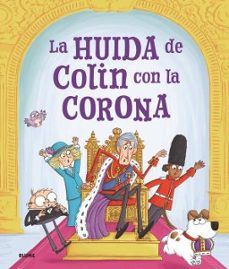 LA HUIDA DE COLIN CON LA CORONA (BLUME)