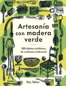 ARTESANÍA CON MADERA VERDE (BLUME)