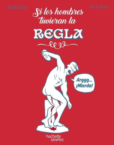 SI LOS HOMBRES TUVIERAN LA REGLA (HACHETTE)