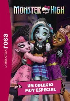 MONSTER HIGH 1. UN COLEGIO MUY ESPECIAL (HACHETTE)