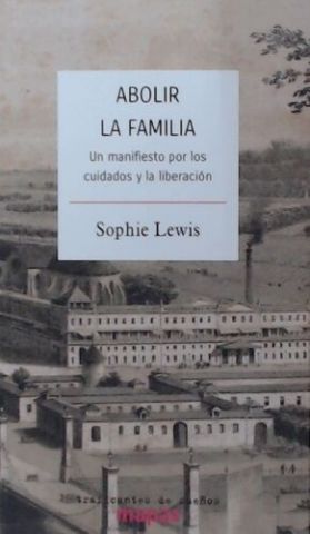 ABOLIR LA FAMILIA (TRAFICANTES DE SUEÑOS)