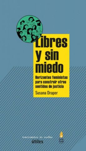 LIBRES Y SIN MIEDO (TRAFICANTES DE SUEÑOS)