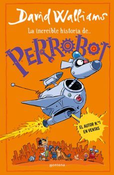 LA INCREÍBLE HISTORIA DE PERROBOT (MONTENA)