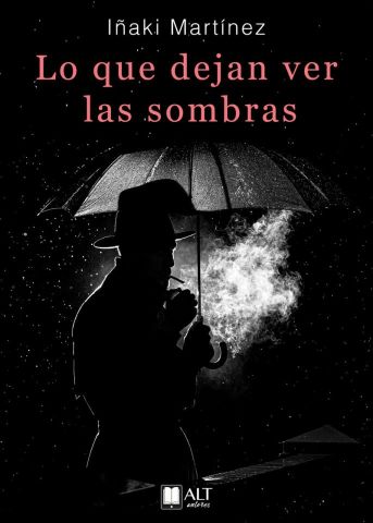 LO QUE DEJAN VER LAS SOMBRAS (ALT AUTORES)