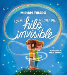 LOS MIL COLORES DEL HILO INVISIBLE (B DE BLOK)