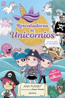 RESCATADORAS DE UNICORNIOS 4. VIAJE AL PAÍS DE LOS PIRATAS (MONTENA)