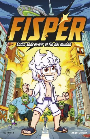 FISPER. CÓMO SOBREVIVIR AL FIN DEL MUNDO (MONTENA)