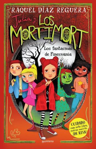 JULIA Y LOS MORTIMOR 4. LOS FANTASMAS DE FINESVANIA (MONTENA)