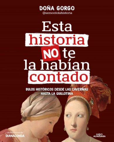 ESTA HISTORIA NO TE LA HABÍAN CONTADO (ALFAGUARA)