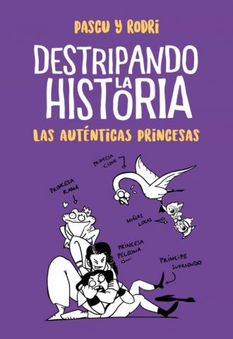 LAS AUTÉNTICAS PRINCESAS. DESTRIPANDO LA HISTORIA  (ALFAGUARA)